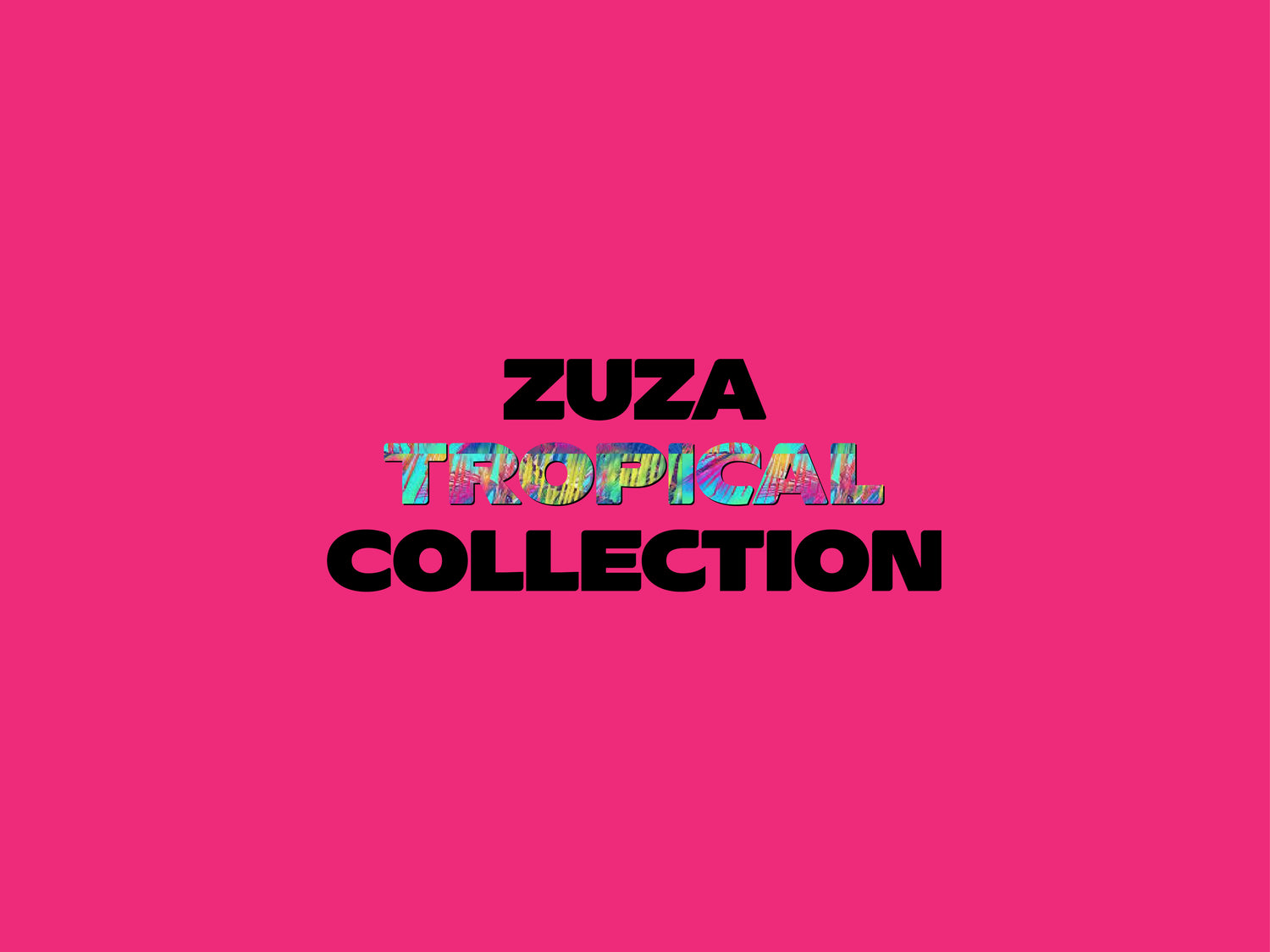 TROPICAL COLLECTION